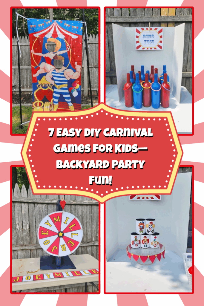 Collage of 7 easy DIY carnival games for kids including ring toss, clown can toss, prize wheel, and circus face cutout for a backyard birthday party